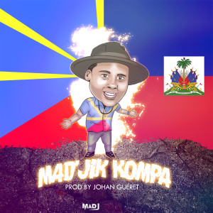 Album Mad'jik kompa from DJ Mad'J