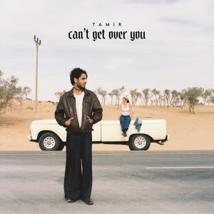 Album Can't Get Over You from Tamir