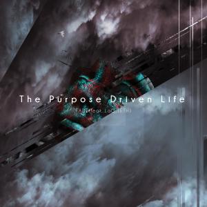 อัลบัม The Purpose Driven Life (feat. La.Q, Teth) ศิลปิน Teth