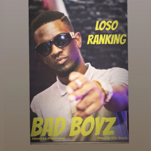 Listen to Bad Boyz (Explicit) song with lyrics from Loso Ranking