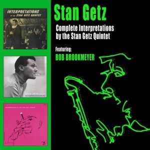 Stan Getz的專輯Complete "Interpretations" By the Stan Getz Quintet (feat. Bob Brookmeyer) [Bonus Track Version]