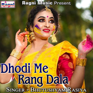 Album Dhodi Me Rang Dala from 