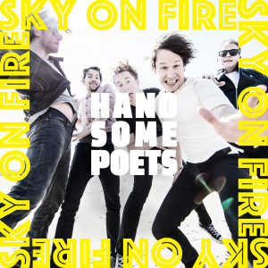 ดาวน์โหลดและฟังเพลง Sky on Fire พร้อมเนื้อเพลงจาก Handsome Poets