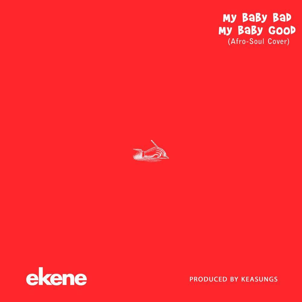 My Baby Bad My Baby Good (Afro-Soul Cover)