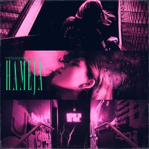 ดาวน์โหลดและฟังเพลง HAMEJAA (Explicit) พร้อมเนื้อเพลงจาก Mohamad Mhx