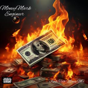 MoneyMark Engineer的專輯Knife Talk Money Mix (Special Version) [Explicit]