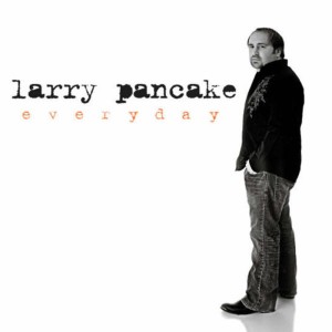 ดาวน์โหลดและฟังเพลง Everyday พร้อมเนื้อเพลงจาก Larry Pancake