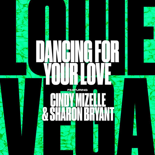 Dancing For Your Love (feat. Cindy Mizelle & Sharon Bryant) [Radio Edit] (Radio Edit)