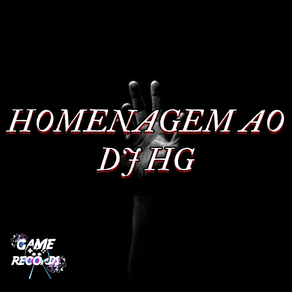 Homenagem ao DJ Hg (Explicit)