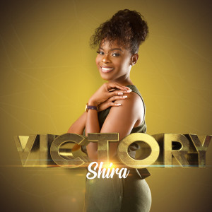 Dengarkan Victory lagu dari Shira dengan lirik