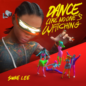 收聽Swae Lee的Dance Like No One’s Watching (Clean)歌詞歌曲