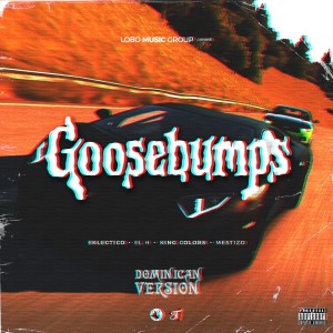 ดาวน์โหลดและฟังเพลง Goosebumps (Explicit) พร้อมเนื้อเพลงจาก Eklectico