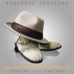 收聽Electric Cadillac的You Are the Best Thing in My Life歌詞歌曲