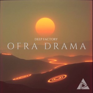收聽Deep Factory的Ofra Drama, Pt. I歌詞歌曲