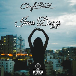 Album Ima Dogg oleh Chief Scrill
