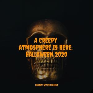 A Creepy Atmosphere Is Here: Halloween 2020