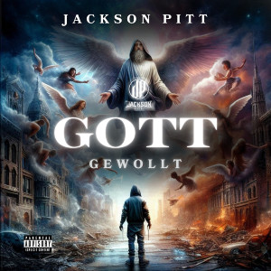 Listen to Gott Gewollt (Explicit) song with lyrics from Jackson Pitt