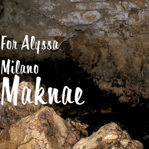 Listen to Maknae song with lyrics from For Alyssa Milano