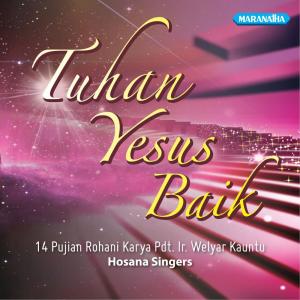 Album Tuhan Yesus Baik oleh Hosanna Singers