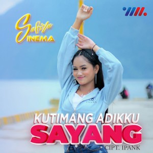 收听Safira Inema的Kutimang Adikku Sayang歌词歌曲