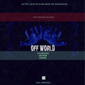 Listen to Off World (HisKing's Remix) song with lyrics from Aztec Legato