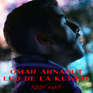 Listen to 1001 Nopti song with lyrics from Omar Arnaout