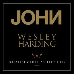 John Wesley Harding的專輯Greatest Other People's Hits