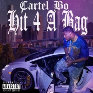 Cartel Bo的專輯Hit 4 A Bag (Explicit)