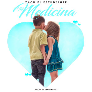Listen to Mi Medicina song with lyrics from Zach El Estudiante