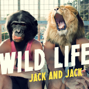 收聽Jack & Jack的Wild Life歌詞歌曲