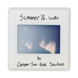 收聽Casper Sun的Summer '16 (feat. Sawhee) (Explicit)歌詞歌曲