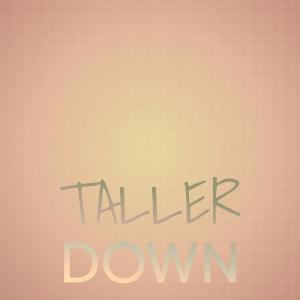 Album Taller Down from Various