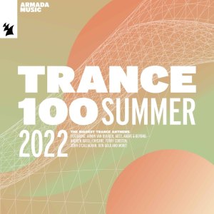 Trance 100 - Summer 2022 dari Various Artists