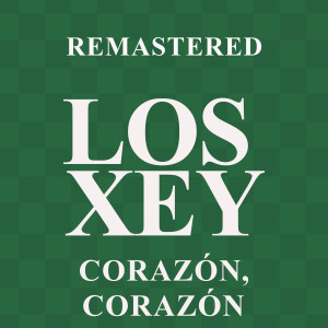 อัลบัม Corazón, corazón (Remastered) ศิลปิน Los Xey