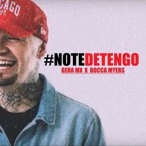 收聽Gera Mxm的No Te Detengo (feat. Bocca Myers)歌詞歌曲