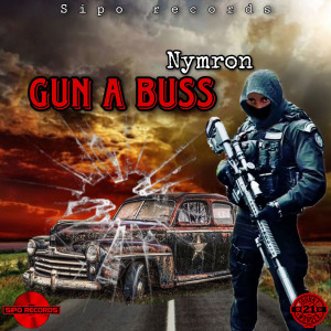 Listen to Gun a Buss (Explicit) song with lyrics from Nymron