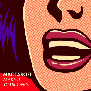 Album Make It Your Own from Mac Taboel