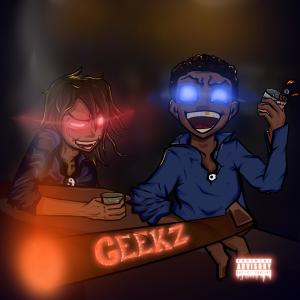 Listen to GEEKZ (Explicit) song with lyrics from KIDX