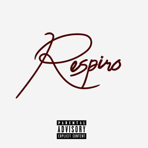 收聽Raga LC的Respiro (Explicit)歌詞歌曲