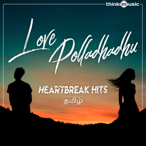 Album Love Polladhadhu - Heartbreak Hits from Various Artists
