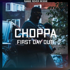 Album First Day Out: Range Rover Sessie (Explicit) from Choppa