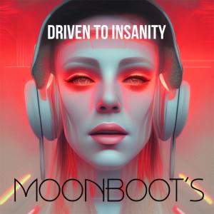 Moonboots的專輯Driven To Insanity