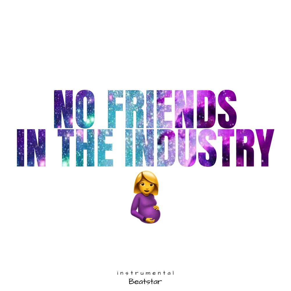 No Friends in the Industry (Instrumental)