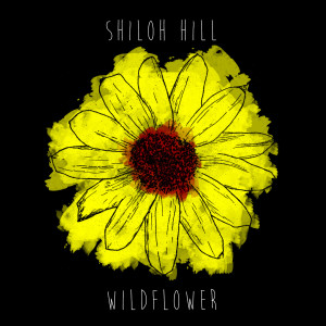 ดาวน์โหลดและฟังเพลง Wildflower พร้อมเนื้อเพลงจาก Shiloh Hill