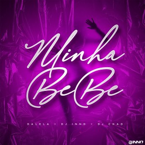 DJ Chad的專輯Minha Bebe