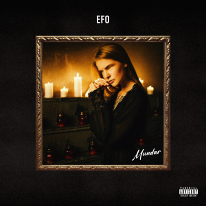 收听Efo的My Name Is Mundar (Explicit)歌词歌曲