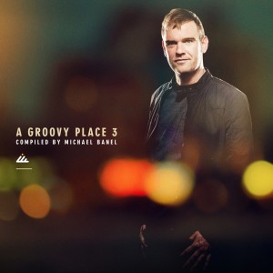 Michael Banel的專輯A Groovy Place 3