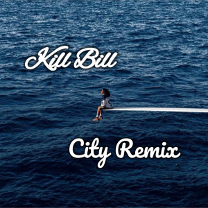 Album Kill Bill(City Remix) from City