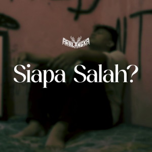 Album Siapa Salah from Aralangka