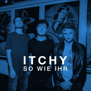 Album So wie Ihr oleh Itchy